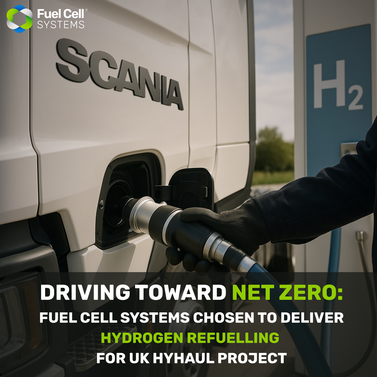 Driving_Toward_Net_Zero_Fuel_Cell_Systems_Chosen_to_Deliver_Hydrogen_Refuelling_for_UK_HyHAUL_Project_(1).png