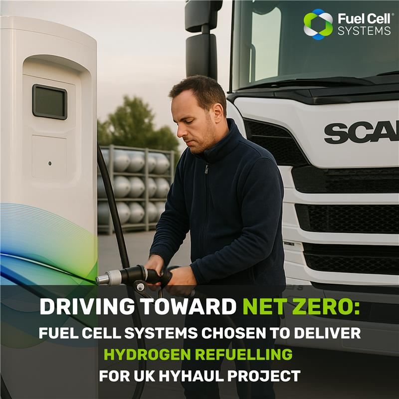 Copy of Driving Toward Net Zero Fuel Cell Systems Chosen to Deliver Hydrogen Refuelling for UK HyHAUL Project (2).png