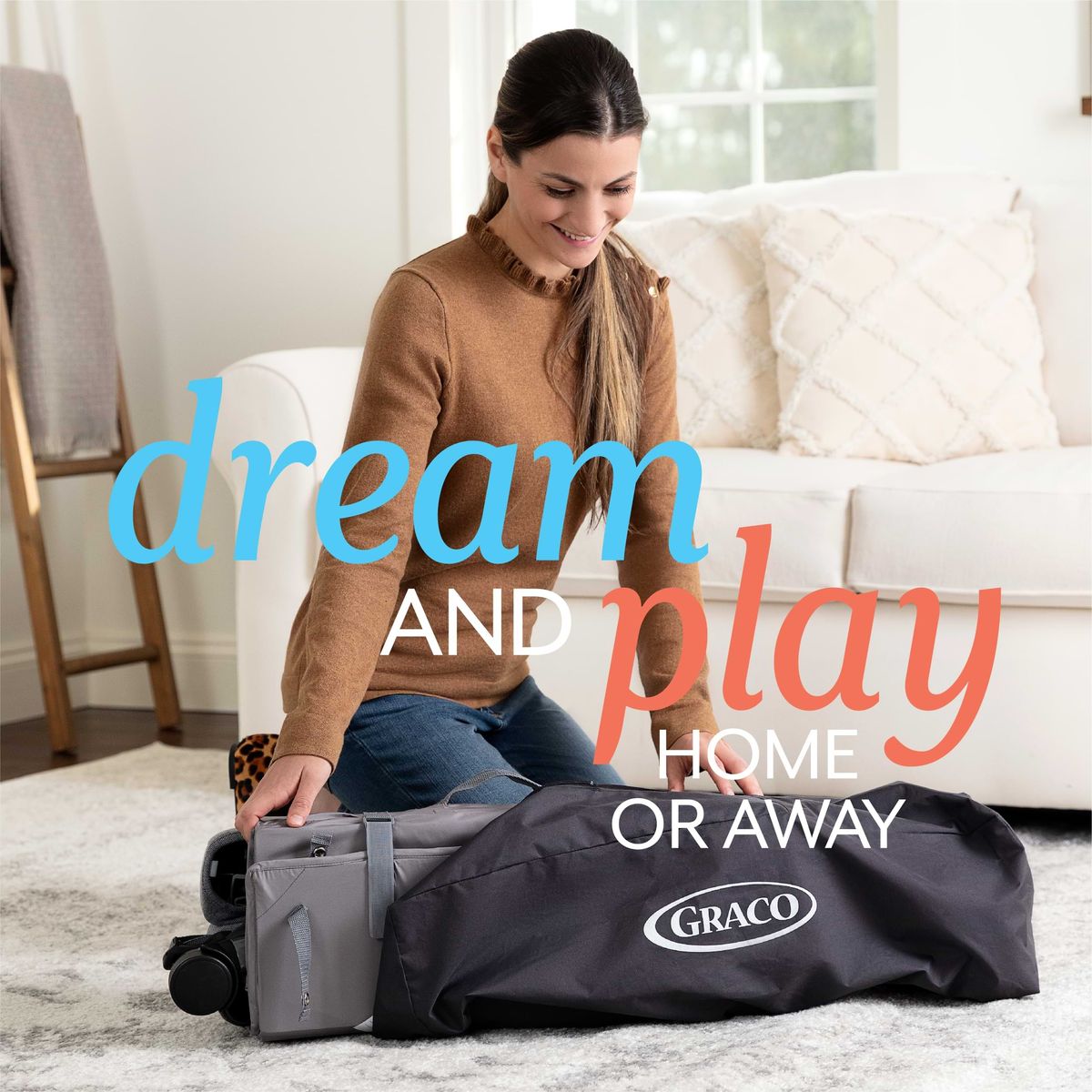 Dream and play, home or away with Graco