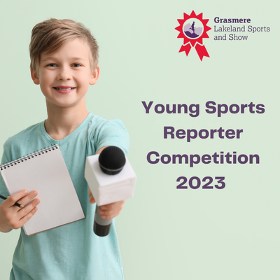 Launch visual for the inaugural Grasmere Lakeland Sports and Show Young Sports Reporter competition.